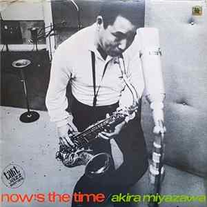 Akira Miyazawa - Now's The Time mp3