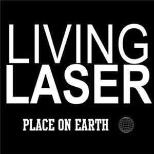 Living Laser - PLACE ON EARTH mp3