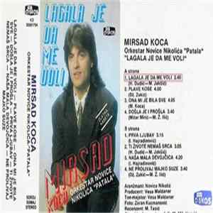Mirsad Koca, Orkestar Novice Nikolica ''Patala'' - Lagala Je Da Me Voli mp3