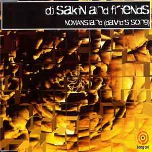 DJ Sakin & Friends - Nomansland (David's Song) mp3
