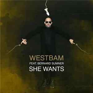 WestBam Feat. Bernard Sumner - She Wants mp3