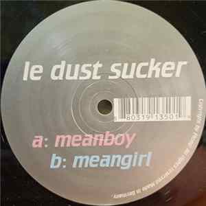 Le Dust Sucker - Meanboy / Meangirl mp3