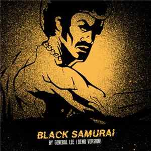 General Lee - Black Samurai (Demo) mp3