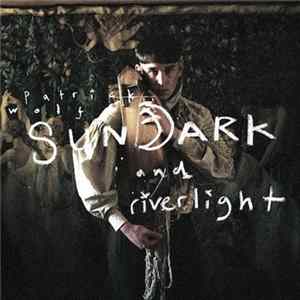 Patrick Wolf - Sundark And Riverlight mp3