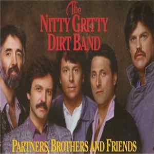 The Nitty Gritty Dirt Band - Partners, Brothers And Friends mp3