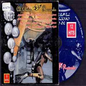 Various - Sumérgete En El Maravilloso Mundo De Al.leluia Records - 12 Hits mp3