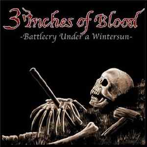 3 Inches Of Blood - Battlecry Under A Winter Sun mp3