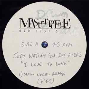 Jody Watley Featuring Roy Ayers - I Love To Love / Alright Alright (Remixes) mp3