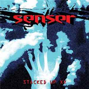 Senser - Stacked Up XX mp3
