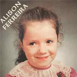 Alison Ferreira - A Letter To My Little Friends mp3