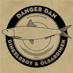 Danger Dan - Dinkelbrot & Ölsardinen mp3