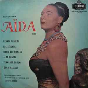 Verdi / Renata Tebaldi, Ebe Stignani, Mario del Monaco, Aldo Protti, Fernando Corena, Dario Caselli, Chorus And Orchestra Of The Accademia Di Santa Cecilia, Rome, Alberto Erede - Highlights From Aïda mp3