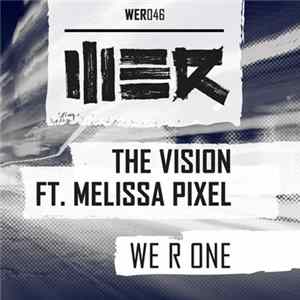 The Vision Ft. Melissa Pixel - WE R One mp3