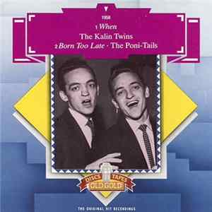 The Kalin Twins / The Poni-Tails - When / Born Too Late mp3