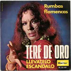 Tere De Oro - Llévatelo / Escándalo (Rumbas Flamencas) mp3