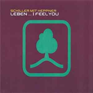Schiller Mit Heppner - Leben ... I Feel You mp3