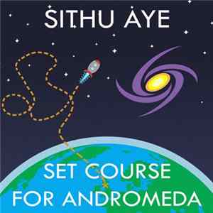 Sithu Aye - Set Course For Andromeda mp3