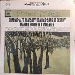 Bruno Walter Conducts Brahms / Mahler - Columbia Symphony Orchestra / Mildred Miller / The Occidental College Concert Choir / Howard Swan - Alto Rhapsody / Song Of Destiny / Songs Of A Wayfarer mp3
