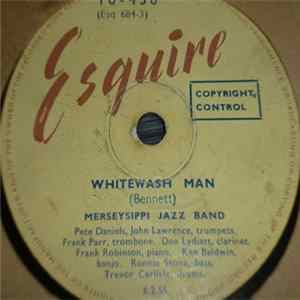 Merseysippi Jazz Band - Whitewash Man / Swipesey Cake Walk mp3