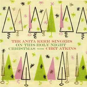 The Anita Kerr Singers / Chet Atkins - On This Holy Night / Christmas With Chet Atkins mp3