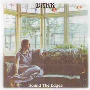 Dark - Dark Round The Edges mp3