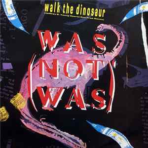 Was (Not Was) - Walk The Dinosaur (Jeffrey B. Young Hearts Run Free Remix) mp3