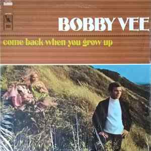 Bobby Vee And The Strangers - Come Back When You Grow Up mp3