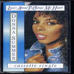 Donna Summer - Love's About To Change My Heart mp3