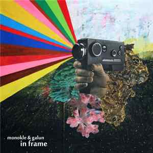 Monokle & Galun - In Frame mp3