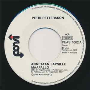 Petri Pettersson - Annetaan Lapsille Maapallo mp3