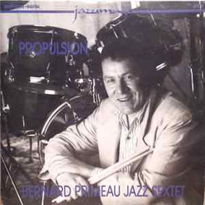 Bernard Primeau Jazz Sextet - Propulsion mp3
