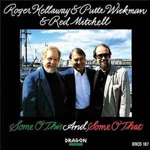 Roger Kellaway & Putte Wickman & Red Mitchell - Some O' This and Some O' That mp3