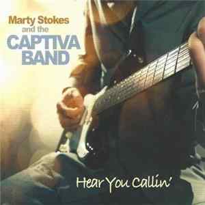 Marty Stokes & The Captiva Band - Hear You Callin' mp3