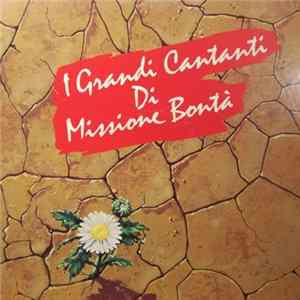 Various - I Grandi Cantanti Di Missione Bonta' mp3