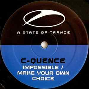 C-Quence - Impossible / Make Your Own Choice mp3