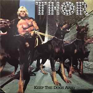 Thor - Keep The Dogs Away mp3