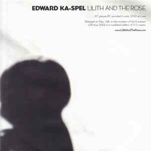 Edward Ka-Spel - Lilith And The Rose mp3