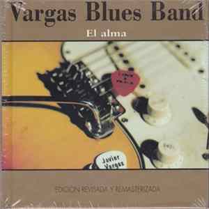Vargas Blues Band - El Alma mp3