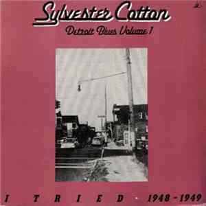 Sylvester Cotton - I Tried 1948-1949 Detroit Blues Volume 1 mp3