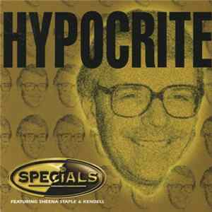 The Specials Featuring Sheena Staple & Kendell - Hypocrite mp3
