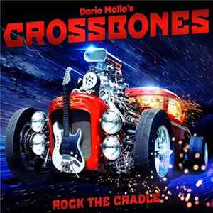 Dario Mollo's Crossbones - Rock The Cradle mp3