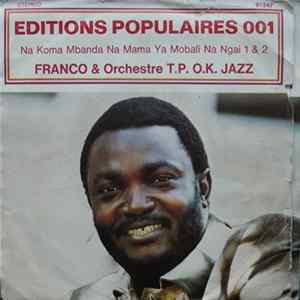 Franco & Orchestre T.P.O.K. Jazz - Na Koma Mbanda Na Mama Ya Mobali Na Ngai 1 & 2 mp3
