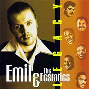 Emil & The Ecstatics - Legacy mp3