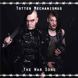 Totten Mechanismus - The War Song mp3