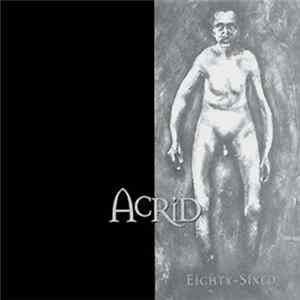 Acrid - Eighty-Sixed mp3