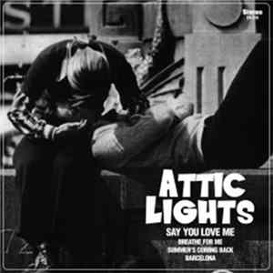 Attic Lights - Say You Love Me mp3