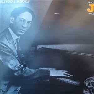 Jelly Roll Morton - Jelly Roll Morton (1926-1939) mp3