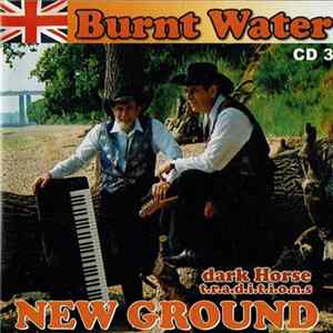 Burnt Water - New Ground mp3