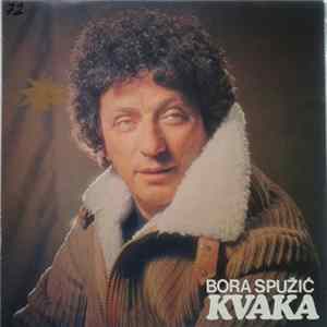 Bora Spužić Kvaka - Bora Spužić Kvaka mp3