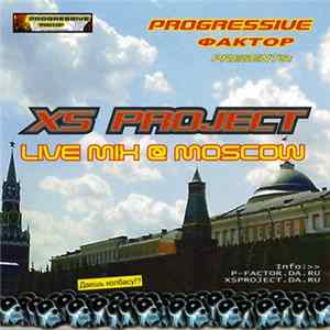 XS Project - Live Mix @ Moscow mp3